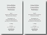 Produkt-Bild: G&ouml;tterbilder - Gottesbilder - Weltbilder: Polytheismus und Monotheismus in der Welt der Antike Band. 1. &Auml;gypten, Mesopotamien, Persien, Kleinasien, ... und Rom, Judentum, Christentum und Islam