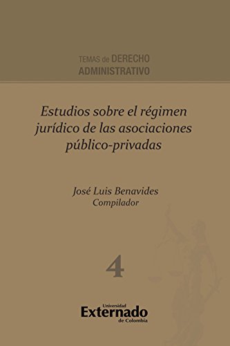 Estudios sobre el régimen jurídico de las asociaciones público-privadas (Spanish Edition)