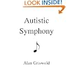 Autistic Symphony by Alan Griswold