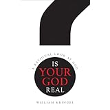 Is Your God Real?