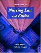 Essentials of Nursing Law and Ethics 1st (first) edition Essentials of Nursing Law and Ethics 1st (first) edition