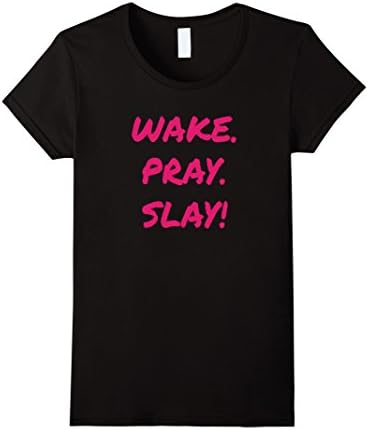 Women's I Slay All Day T Shirt - Wake Pray Slay T Shirt XL Black