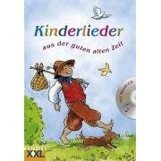 Kinderlieder aus der guten alten Zeit: mit CD
