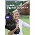 Die Pferdefl�sterin: Wie man mit Pferden spricht und ihnen zuh�rt