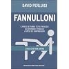 Fannulloni. L'Italia che non lavora. Il paese dei furbi: tutti i privilegi dei dipendenti pubblici a spese dei contribuenti (Controcorrente)