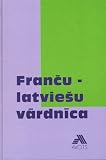 French-Latvian Dictionary: 15,000 Words (French and Latvian Edition)