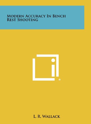 modern accuracy in bench rest shooting