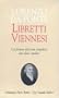 Libretti viennesi (Biblioteca di scrittori italiani) (Italian Edition)