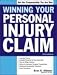 Winning Your Personal Injury Claim, 3E (Win Your Personal Injury Claim)