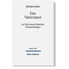 Das Vaterunser: im Licht seiner j�dischen Voraussetzungen