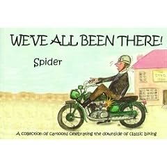 We've All Been There: A Collection of Cartoons Celebrating the Downside of Classic Biking
