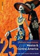 City Travel Guides Discounted  Books : Mexico and Central America: 25 Ultimate Experiences (Rough Guide 25)