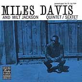 CD-Charts  Music : Miles Davis And Milt Jackson Quintet/Sextet