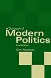 A Dictionary of Modern Politics