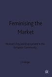 Feminising the market : women's pay and employment in the European Community