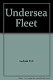 Undersea fleet