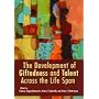 The Development of Giftedness and Talent Across the Life Span
