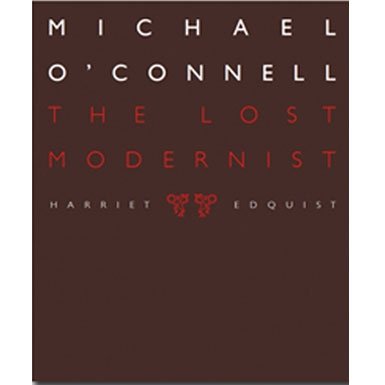 Michael O'Connell: The Lost Modernist
