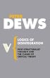 Logics of Disintegration: Poststructuralist Thought and the Claims for Critical Theory (Radical Thinkers)