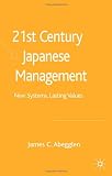 21st Century Japanese Management: New Systems, Lasting Values