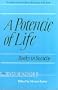 A Potencie of Life: Books in Society: The Clark Lectures, 1986-1987