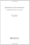 Judicial Review in New Democracies: Constitutional Courts in Asian Cases