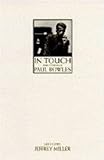 In touch : the letters of Paul Bowles