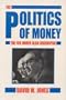 Politics of Money: The Fed Under Alan Greenspan