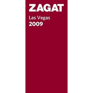 Zagat 2009 Las Vegas: Celebrating the Years (Zagatsurvey : Las Vegas Restaurants) by Heidi Knapp, Jason Bracelin, and Zagat Survey