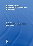 Children's food practices in families and institutions