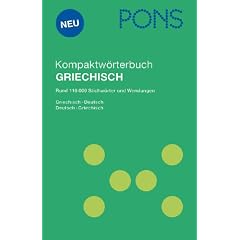PONS Kompaktw�rterbuch Griechisch. Griechisch-Deutsch /Deutsch-Griechisch