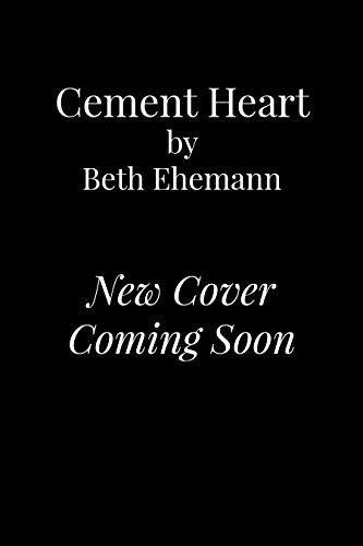 Cement Heart, by Beth Ehemann