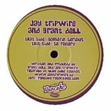 JAY TRIPWIRE & GRANT DELL / SOMEFIN SERIOUS