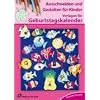 Vorlagen f�r Geburtstagskalender: Ausschneiden und Gestalten f�r Kinder