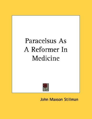 Paracelsus as a Reformer in Medicine