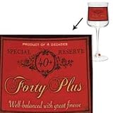 40 Plus Wine Glass - Festive and Unique 40th Birthday Gift