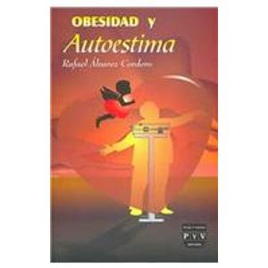 Obesidad y autoestima/ Obesity and Self-esteem (Spanish Edition) Rafael Alvarez Cordero