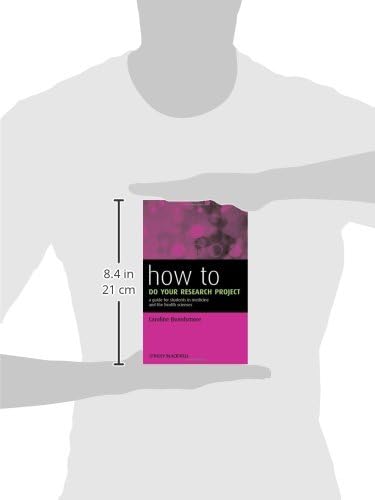 How to Do Your Research Project: A Guide for Students in Medicine and The Health Sciences