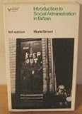 Introduction to Social Administration in Britain (Hutchinson university library)