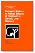 Surrogate Markers to Assess Efficacy of Treatment in Chronic Liver Diseases (Falk Symposium)