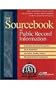 The Sourcebook to Public Record Information: The Comprehensive Guide to County, State, & Federal Public Record Sources