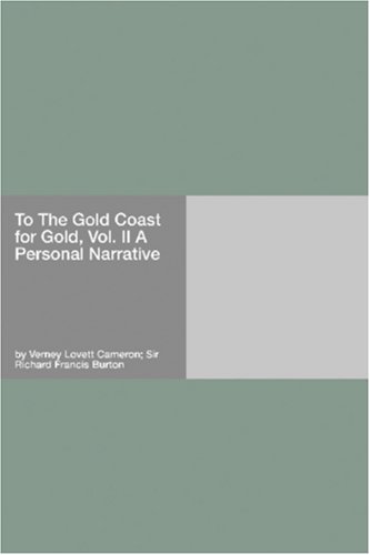 City Travel Guides Discounted  Books : To The Gold Coast for Gold, Vol. II A Personal Narrative