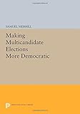 Making multicandidate elections more democratic