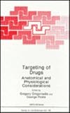 Targeting of Drugs: Anatomical and Physiological Considerations (Nato Science Series: A:)