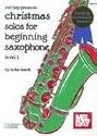 Mel Bay Christmas Solos for Beginning Saxophone