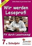 Wir werden Leseprofi, Fit durch Lesetraining: 7. Schuljahr