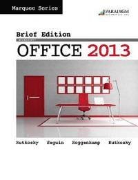 Marquee Series: Microsoft Office 2013 Brief Edition