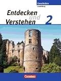 Entdecken und Verstehen - Technischer Sekundarunterricht Luxemburg: Band 2 - Vom Mittelalter bis zum Zeitalter der Franz&ouml;sischen Revolution: Sch&uuml;lerbuch