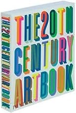 The 20th Century Art Book (text only) by E.of Phaidon Press