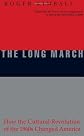 The Long March: How the Cultural Revolution of the 1960s Changed America (Unabridged)